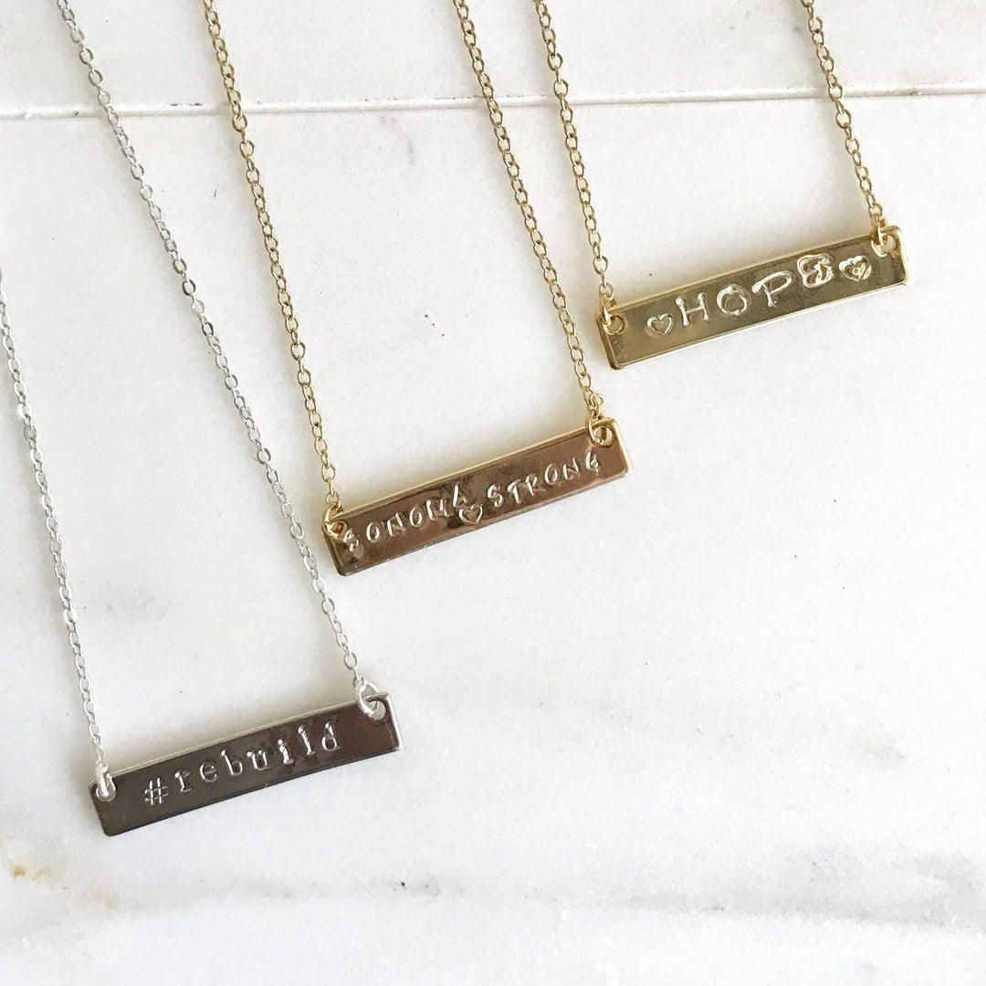 Sonoma Strong Bar Necklaces - Proceeds Donated - Gold Bar Necklace. Silver Bar Necklace. Rebuild. Hope. Sonoma Strong. Gratitude.
